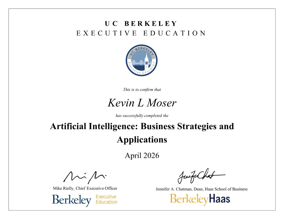 UC Berkeley Executive Education certificate confirming Kevin L Moser completed Artificial Intelligence: Business Strategies and Applications, April 2026